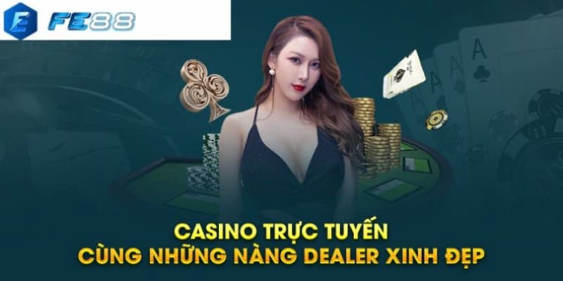 Casino Fe88 sòng bài uy tín chất lượng hàng đầu