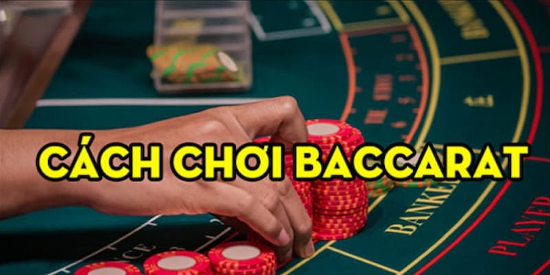 Cách chơi Baccarat cụ thể quy định khi rút thêm lá bài thứ ba